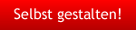 Selbst gestalten!